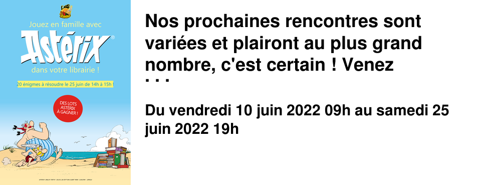 Nos prochaines rencontres sont vari�es et plairont au plus grand nombre, c'est certain ! Venez rencontrer nos auteurs locaux, parler de l'Ecosse, d'Histoire ou de bien-�tre. C'est dans l'�change et le partage que l'on se construit.