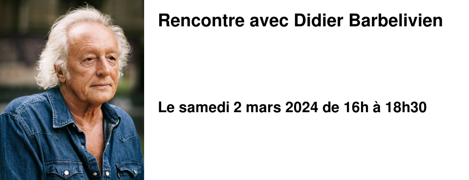 Rencontre avec Didier Barbelivien 