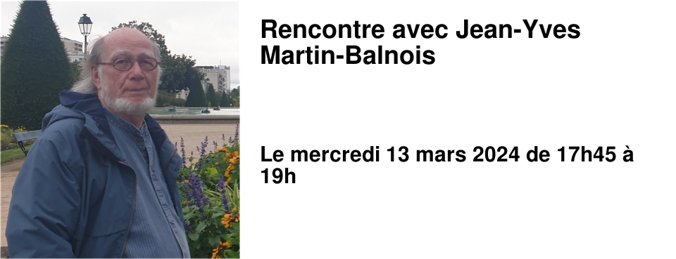 Rencontre avec Jean-Yves Martin-Balnois