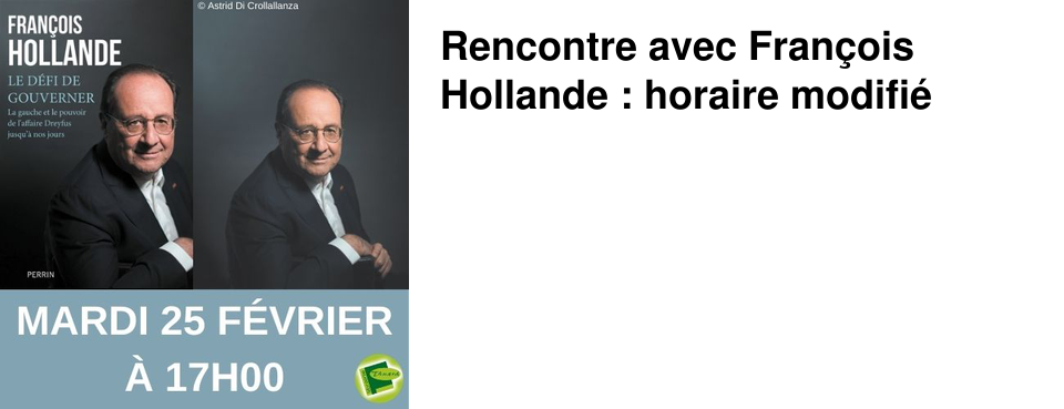 Rencontre avec Fran�ois Hollande : horaire modifi�