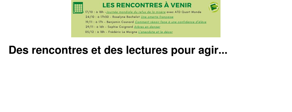 Des rencontres et des lectures pour agir...