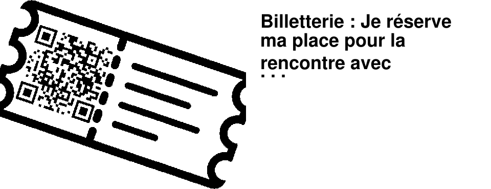 Billetterie : Je r�serve ma place pour la rencontre avec St�phane Barb� !