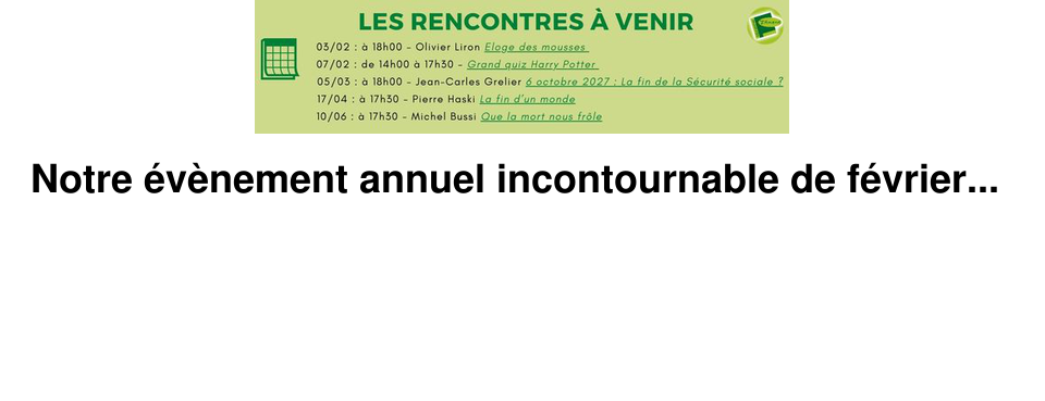 Notre �v�nement annuel incontournable de f�vrier...