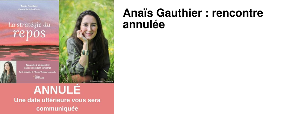Ana�s Gauthier : rencontre annul�e