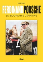 Ferdinand Porsche&nbsp;: La biographie d�finitive
