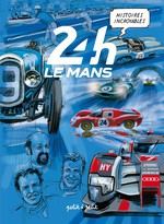 Histoires%20incroyables%20des%2024H%20du%20Mans%20Tome%201