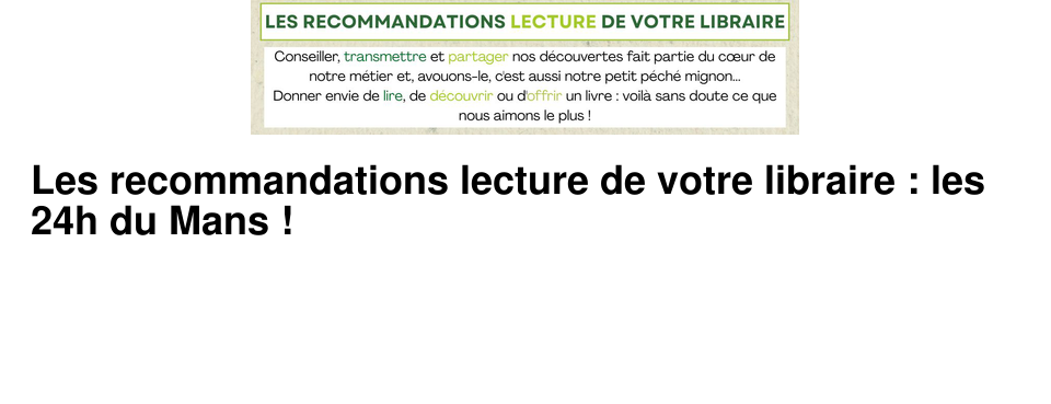Les recommandations lecture de votre libraire : les 24h du Mans !