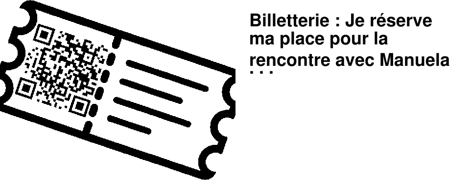 Billetterie : Je r�serve ma place pour la rencontre avec Manuela Dumay !